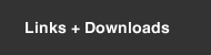 Links + Downloads